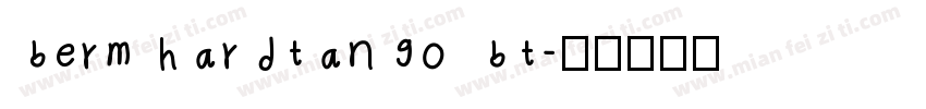 bermhardtango bt字体转换
